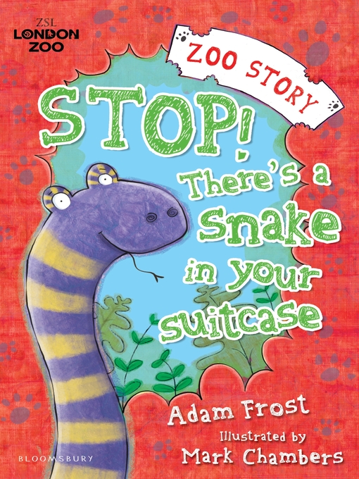 Title details for Stop! There's a Snake in Your Suitcase! by Adam Frost - Available